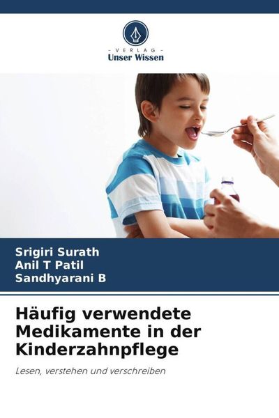Häufig verwendete Medikamente in der Kinderzahnpflege