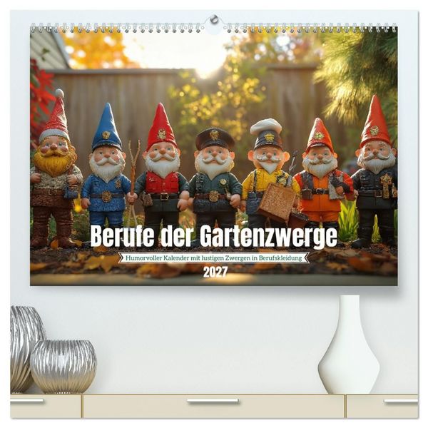 Berufe der Gartenzwerge (hochwertiger Premium Wandkalender 2027 DIN A2 quer), Kunstdruck in Hochglanz