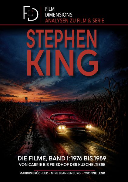 Stephen King – Die Filme, Band 1: 1976 bis 1989 (Ein Film Dimensions Buch)