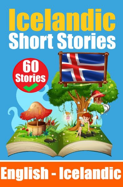 Short Stories in Icelandic Language English and Icelandic Stories Side by Side