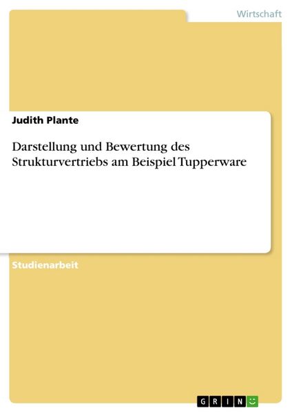 Darstellung und Bewertung des Strukturvertriebs am Beispiel Tupperware