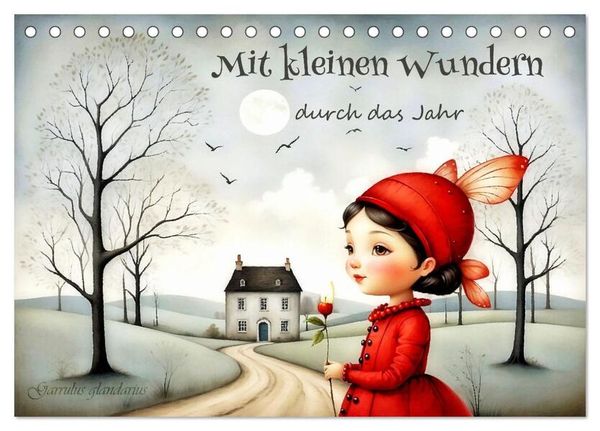 Mit kleinen Wundern durch das Jahr (Tischkalender 2025 DIN A5 quer), CALVENDO Monatskalender