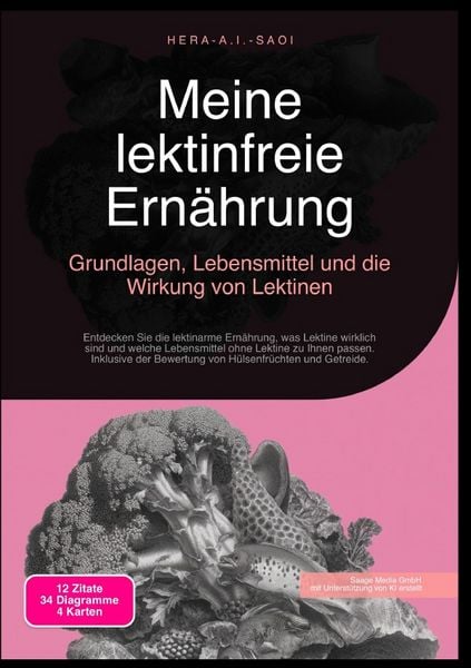 Meine lektinfreie Ernährung: Grundlagen, Lebensmittel und die Wirkung von Lektinen