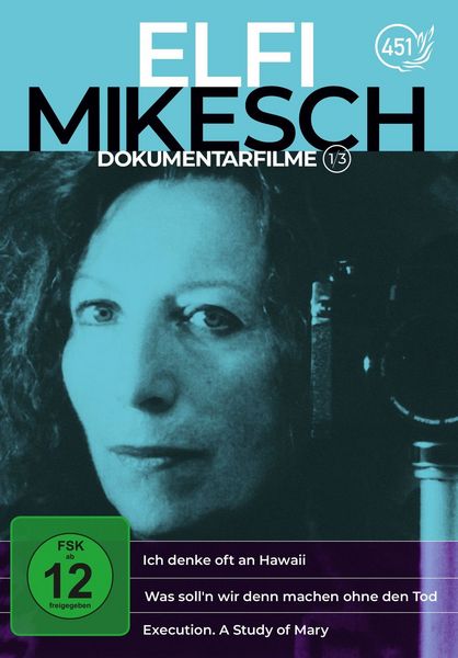 Elfi Mikesch: Dokumentarfilme Vol. 1 (3 Filme auf 1 DVD) Ich denke oft an Hawaii / Was soll'n wir denn machen ohne den Tod / Execution. A Study of Mary