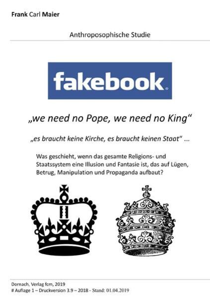 Anthroposophische Studien und Forschung / Fakebook - we need no pope, we need no king