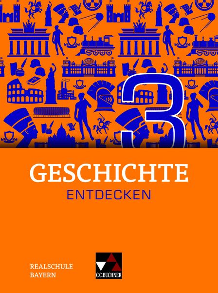 Geschichte entdecken – Bayern / Geschichte entdecken Bayern 3