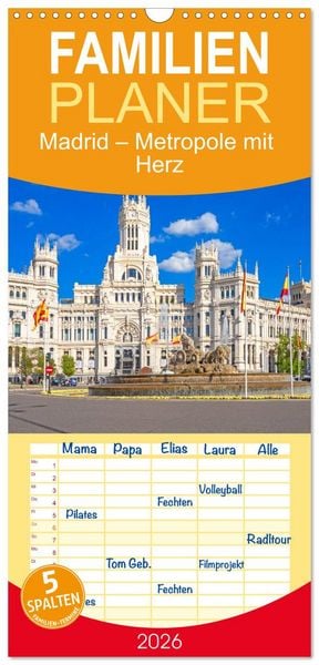 Familienplaner 2026 - Madrid – Metropole mit Herz mit 5 Spalten (Wandkalender, 21 x 45 cm) CALVENDO