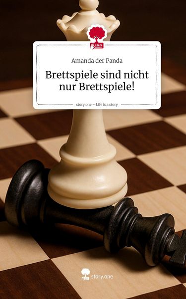 Brettspiele sind nicht nur Brettspiele!. Life is a Story - story.one