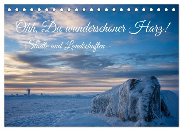 Ohh, Du wunderschöner Harz! (Tischkalender 2026 DIN A5 quer), CALVENDO Monatskalender