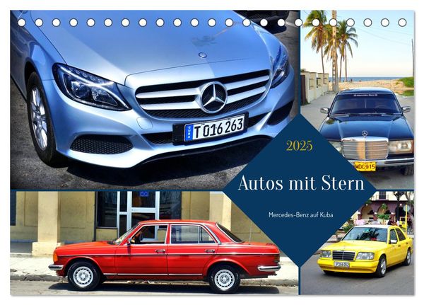 Autos mit Stern - Mercedes-Benz auf Kuba (Tischkalender 2025 DIN A5 quer), CALVENDO Monatskalender
