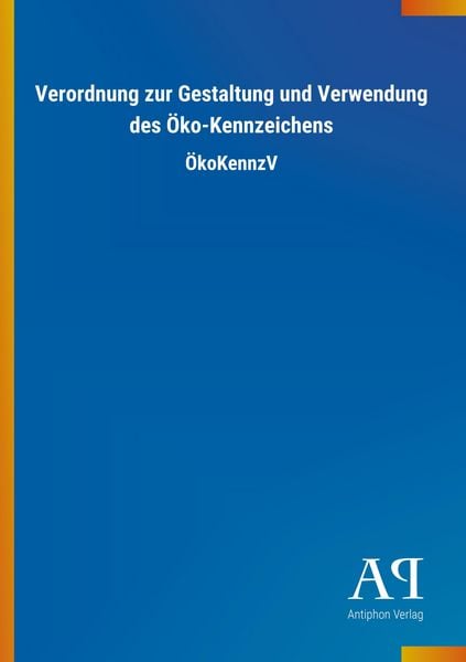 Verordnung zur Gestaltung und Verwendung des Öko-Kennzeichen