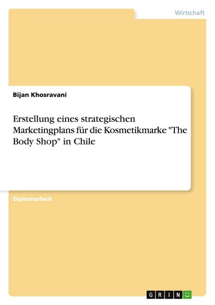 Erstellung eines strategischen Marketingplans für die Kosmetikmarke 'The Body Shop' in Chile