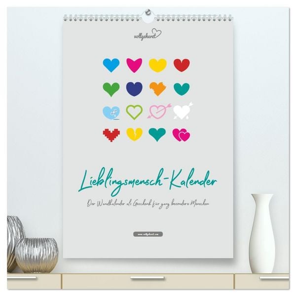 vollgeherzt: Lieblingsmensch-Kalender - Der Wandkalender als Geschenk für ganz besondere Menschen (hochwertiger Premium Wandkalender 2026 DIN A2 hoch), Kunstdruck in Hochglanz
