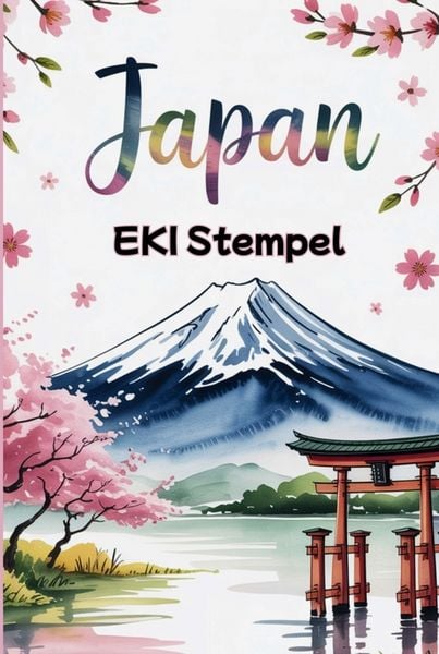Japan EKI Stempel Buch: Sammle EKI Stempel und gestalte einzigartige Erinnerungen an deine Reise EKI Stamp Book