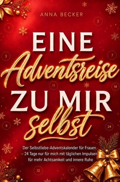 Eine Adventsreise zu mir selbst: Der Selbstliebe-Adventskalender für Frauen