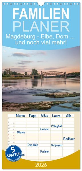 Familienplaner 2026 - Magdeburg - Elbe, Dom ... und noch viel mehr! mit 5 Spalten (Wandkalender, 21 x 45 cm) CALVENDO