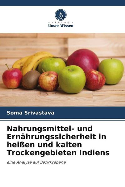 Nahrungsmittel- und Ernährungssicherheit in heißen und kalten Trockengebieten Indiens