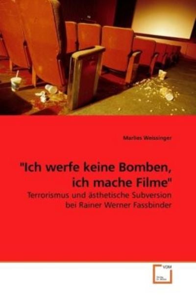 Weissinger, M: 'Ich werfe keine Bomben, ich mache Filme