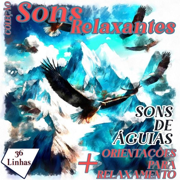 Coleção Sons Relaxantes - Sons de Águias