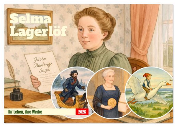 Selma Lagerlöf (Tischkalender 2026 DIN A5 quer), CALVENDO Monatskalender
