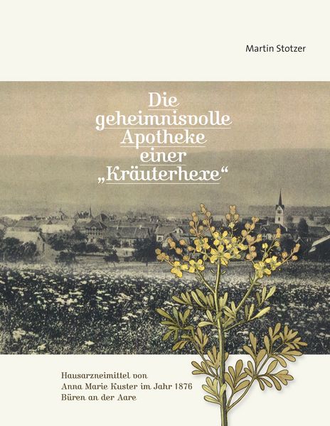 Die geheimnisvolle Apotheke einer 'Kräuterhexe'