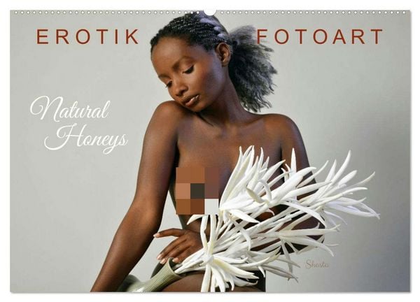 Erotik Fotoart - Natural Honeys (Wandkalender 2026 DIN A2 quer), CALVENDO Monatskalender