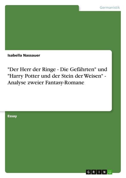 'Der Herr der Ringe - Die Gefährten' und 'Harry Potter und der Stein der Weisen' - Analyse zweier Fantasy-Romane