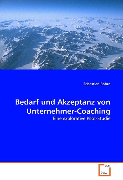 Bohrn, S: Bedarf und Akzeptanz von Unternehmer-Coaching