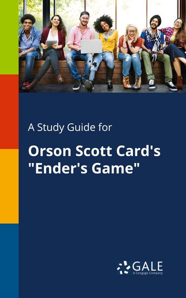 A Study Guide for Orson Scott Card's 'Ender's Game'