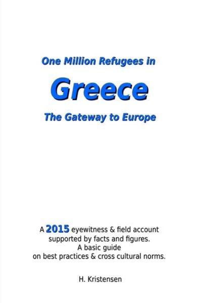 One Million Refugees in Greece, The Gateway to Europe