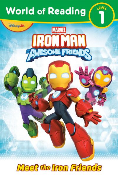 World of Reading: Iron Man and His Awesome Friends: Meet the Iron Friends