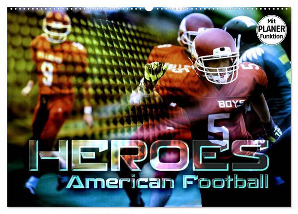 HEROES - American Football (Wandkalender 2026 DIN A2 quer), CALVENDO Monatskalender