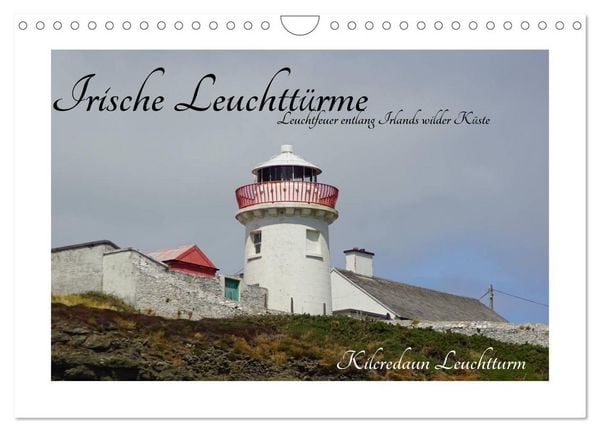 Irische Leuchttürme - Leuchtfeuer entlang Irlands wilder Küste (Wandkalender 2027 DIN A4 quer), CALVENDO Monatskalender