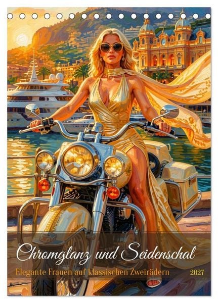 Chromglanz und Seidenschal (Tischkalender 2027 DIN A5 hoch), CALVENDO Monatskalender