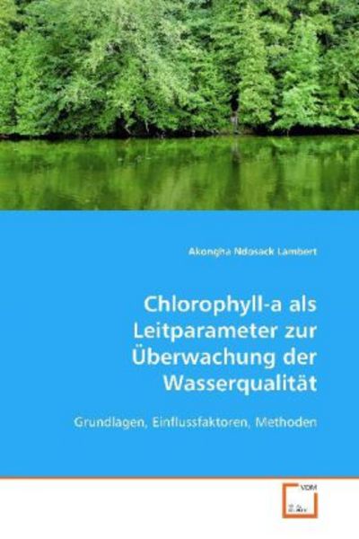 Lambert, A: Chlorophyll-a als Leitparameter zur Überwachung