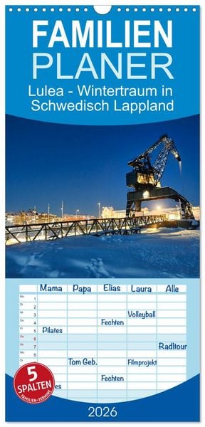 Familienplaner 2026 - Lulea - Wintertraum in Schwedisch Lappland mit 5 Spalten (Wandkalender, 21 x 45 cm) CALVENDO