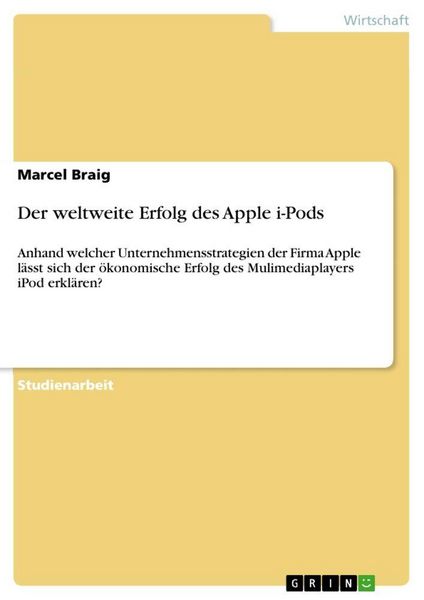 Der weltweite Erfolg des Apple i-Pods