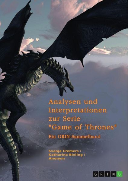 Analysen und Interpretationen zur Serie 'Game of Thrones'