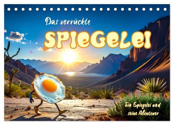 Das verrückte Spiegelei (Tischkalender 2027 DIN A5 quer), CALVENDO Monatskalender