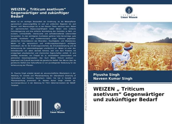WEIZEN ' Triticum asetivum' Gegenwärtiger und zukünftiger Bedarf