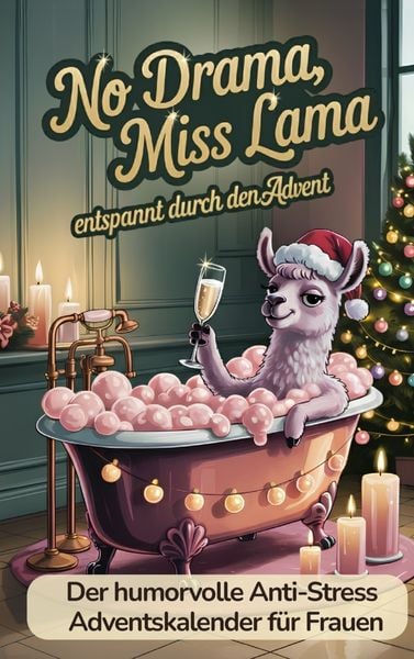 Der Anti-Stress Adventskalender für alle Frauen - entspannt durch den Advent