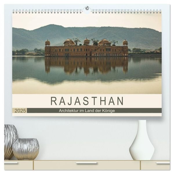 Rajasthan - Architektur im Land der Könige (hochwertiger Premium Wandkalender 2025 DIN A2 quer), Kunstdruck in Hochglanz