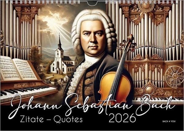 Der Bach-Zitate-Kalender, ein Musik-Kalender 2026, DIN A3