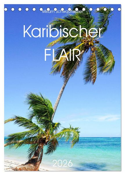 Karibischer Flair (Tischkalender 2026 DIN A5 hoch), CALVENDO Monatskalender