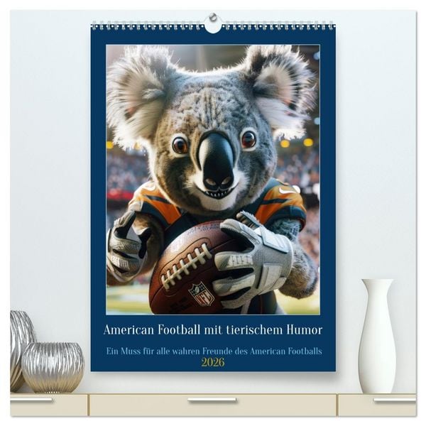 American Football mit tierischem Humor (hochwertiger Premium Wandkalender 2026 DIN A2 hoch), Kunstdruck in Hochglanz