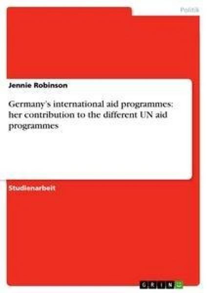 Germany's international aid programmes: her contribution to the different UN aid programmes