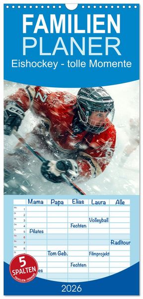 Familienplaner 2026 - Eishockey - tolle Momente mit 5 Spalten (Wandkalender, 21 x 45 cm) CALVENDO