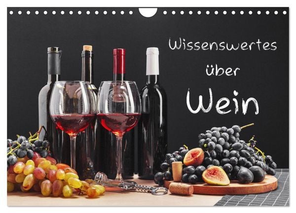Wissenswertes über Wein (Wandkalender 2026 DIN A4 quer), CALVENDO Monatskalender