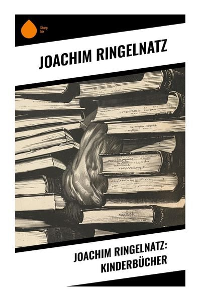 Joachim Ringelnatz: Kinderbücher