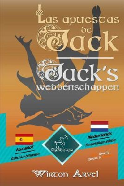 Las Apuestas de Jack (Un Cuento Celta) - Jack's Weddenschappen (Een Keltische Sage)
